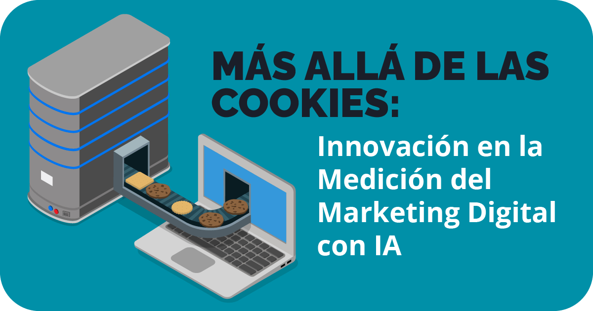 Más Allá de las Cookies: Innovación en la Medición del Marketing Digital con IA